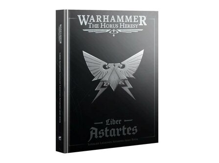 Warhammer The Horus Heresy :Liber Astartes &ndash; Loyalist Legiones Astartes Army Book