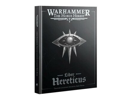 Warhammer The Horus Heresy: Liber Hereticus &ndash; Traitor Legiones Astartes Army Book