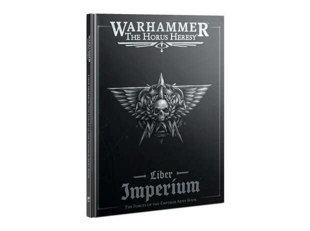 Warhammer The Horus Heresy: Liber Imperium – The Forces of The Emperor Army Book